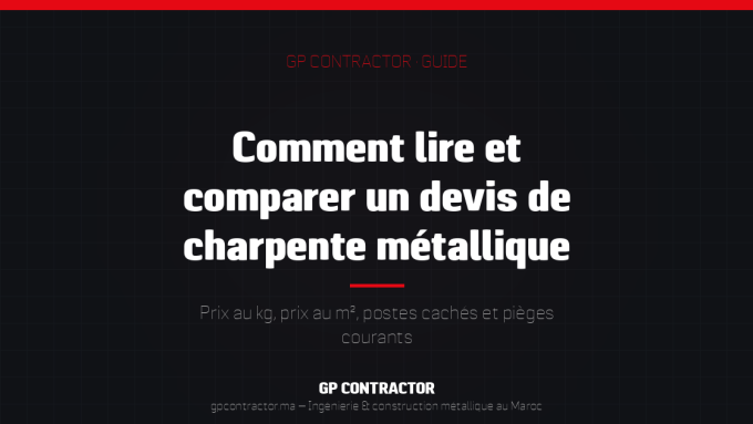 Guide : lire et comparer un devis de charpente métallique au Maroc — GP Contractor