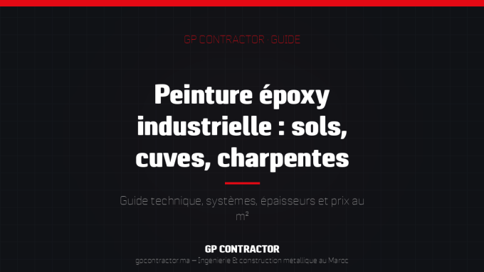 Guide peinture époxy industrielle au Maroc — sols, cuves, charpentes — GP Contractor