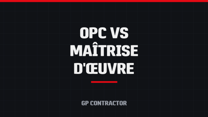 OPC vs maîtrise d'œuvre - GP Contractor
